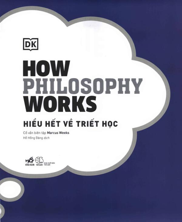 How Philosophy Works - Hiểu Hết Về Triết Học 1